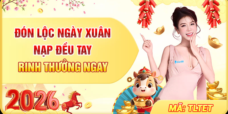 Khuyến mãi Jun88 nạp đều tay đón lộc ngày xuân